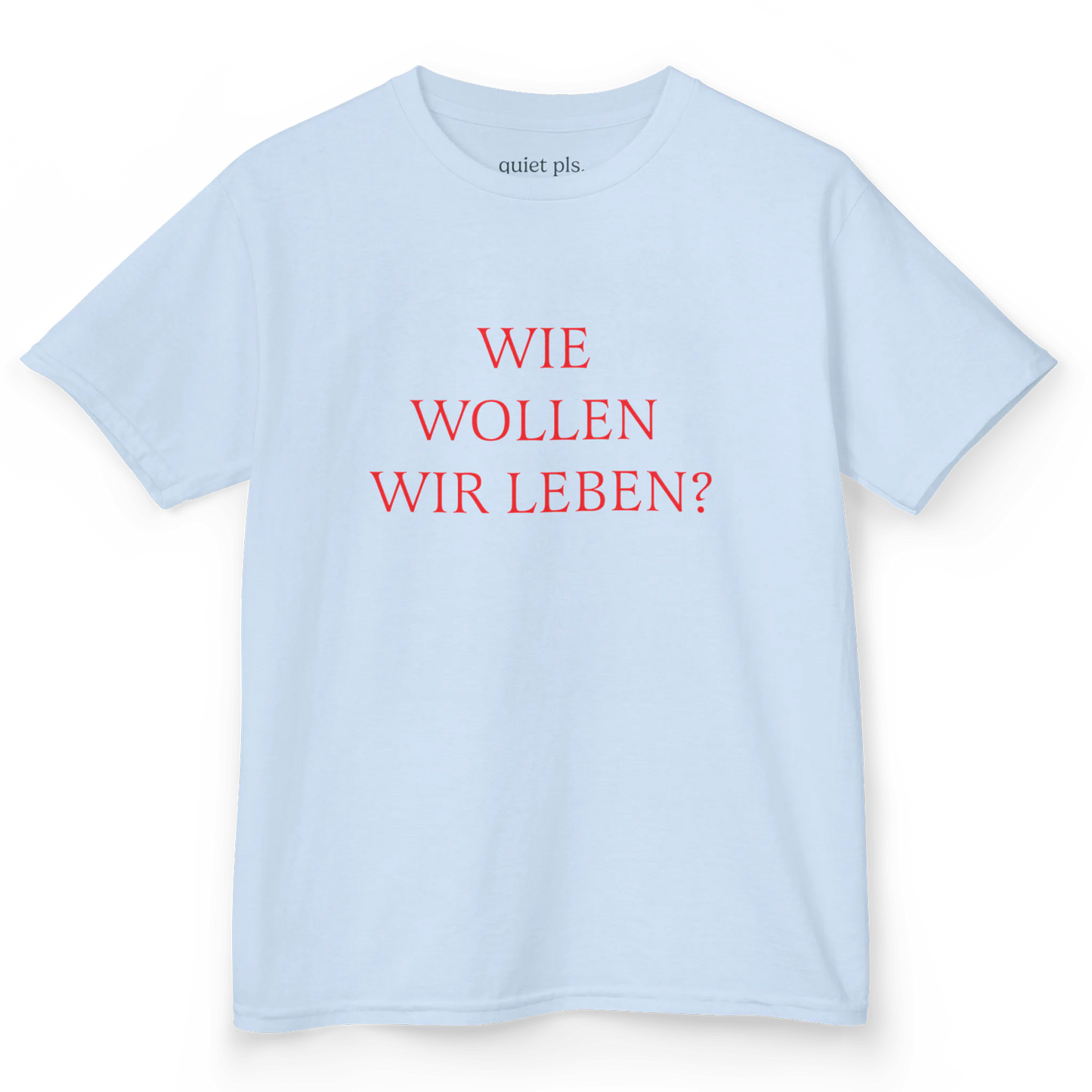 wie wollen wir leben? baby tee